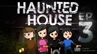 Tagalog Haunted House Episode 3 | Tagalog horror stories