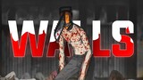 「AMV 」 - Walls 🔥