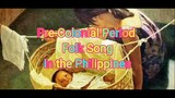 Pre-Colonial Period Folk Song in the Philippines (Sa Ugoy ng Duyan)