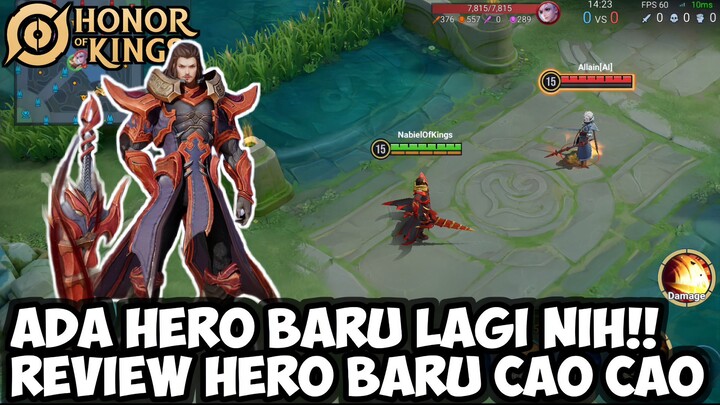 ADA HERO BARU LAGI NIH!! REVIEW HERO CAO CAO | HONOR OF KINGS