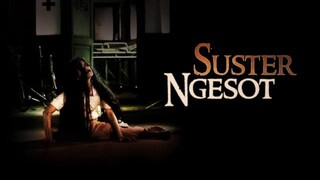 Film horor Indonesia, SUSTER NGESOT,