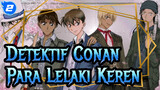 [Detektif Conan / Ilustrasi Digital] Para Lelaki Keren_2