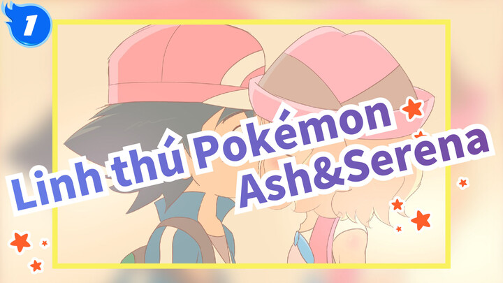 [Linh thú Pokémon] Ash&Serena--- Parting Kiss_1