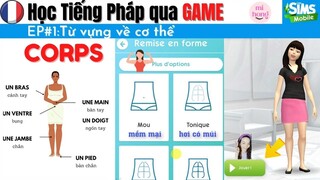 Từ vựng về cơ thể | Học tiếng Pháp qua Game The Sims Ep1 | Tiếng Pháp Mi Hồng
