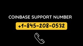 Get Coinbase® Support ☎+1-845 ◍ 208 ◍0532  NUmber Helpline U