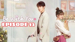 BE WITH YOU: EPISODE 13 ENG SUB