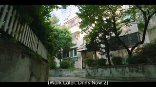 Work later, Drink now S2 ( Episode 3 ) ENG SUB