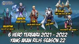 HERO BARU MOBILE LEGENDS 2021 - 2022 | HERO BARU YANG AKAN DATANG SETELAH FLORYN DI SEASON 22 !