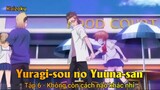 Yuragi-sou no Yuuna-san Tập 6 - Không còn cách nào khác nhỉ