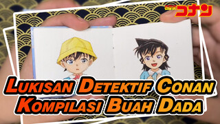 [Lukisan Detektif Conan] Kompilasi Buah Dada / Cat Air