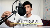 HINDI TAYO PWEDE THE JUANS / Cover by Jay-ar Miguel