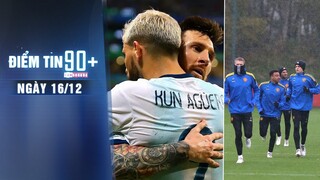 Điểm tin 90+ ngày 16/12 | 19 thành viên MU mắc Covid-19; Messi tri ân Aguero trên mạng xã hội