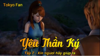 Yêu Thần Ký Tập 7 - Xin ngươi hãy giúp ta