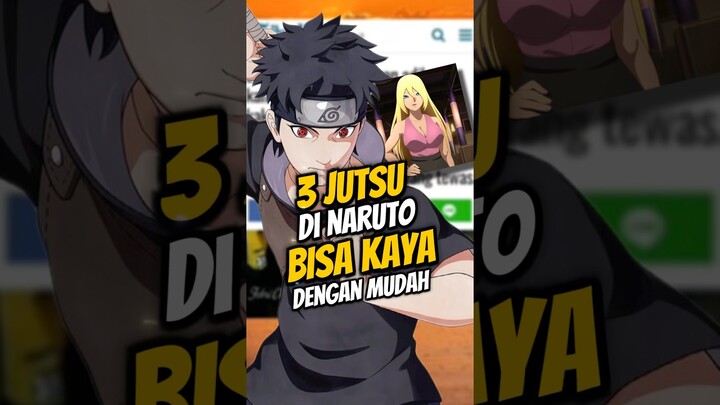 3 Jutsu Di Naruto Yang Bisa Bikin Kita Kaya Di Dunia Nyata Dengan Mudah #naruto #anime #reviewanime