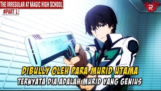 AKIBAT NGEBULLY ORANG YANG SALAH - Alur Cerita Film Anime Mahouka Koukou no Rettousei