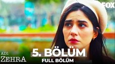 Adı Zehra VOSTFR - Épisode 05