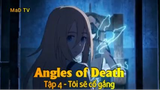 Angles of Death Tập 4 - Tôi sẽ cố gắng