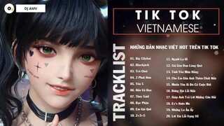 TikTok Vietnamese Music 2022 Những Bản Nhạc Việt Hot Trên Tik Tok Gây Nghiện Cực