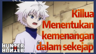 Killua Menentukan kemenangan dalam sekejap