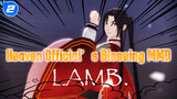 Tell Me, Show Me, Give Me Love & Truth | Heaven Official's Blessing MMD | Hua Cheng/Lamb_2