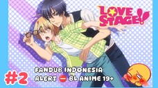 [ FANDUB INDO ] ALERT ANIME BL 19+ - Seme nya sampe ngejar - LOVE STAGE!!