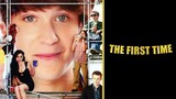 The First Time (2010) Full Movie