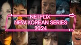 NETFLIX released NEW LIST OF KOREAN SERIES to be released this 2024!
