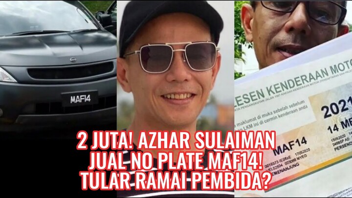 2 Juta! Azhar Sulaiman Jual No Plate MAF14! Tular Ramai Pembida?