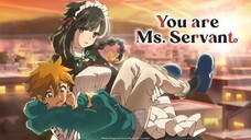 [Complete Series] You are Ms. Servant Episode 1-12