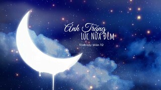 Ánh Trăng Lúc Nửa Đêm(Lyric+Pinyin)_Miên Tử