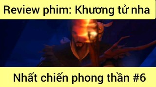 Review phim: Khương tử nha - Nhất chiến phong thần phần 6