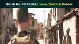 BOUD NG PELIKULA: Love, Death VA Robots | Movie Recap Tagalog