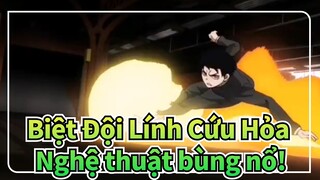 [Biệt Đội Lính Cứu Hỏa/Hoành tráng /Beat hòa âm] Nghệ thuật bùng nổ!