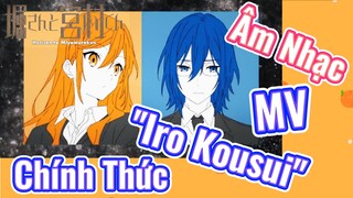 [Horimiya] Âm Nhạc | MV "Iro Kousui" Chính Thức