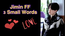 Jimin FF 3 Small Words Ep 1