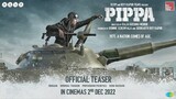 Pippa - Official Teaser | Ishaan, Mrunal T, Priyanshu P, Soni R | Raja Menon | 2nd December 2022