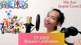 WE ARE! - Hiroshi Kitadani (espie Cover) 【ONE PIECE - OP】︱EP 1000 Release Celebration