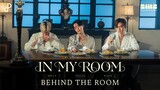 BE MY BOYFRIENDS 2 - IN MY ROOM [BOUN TALAY MARK] I BEHIND THE SCENE