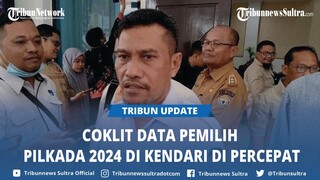 Coklit Data Pemilih Pilkada 2024 di Kendari Dipercepat, KPU Sebut Sisa Waktu Dipakai Perbaikan