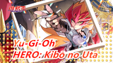 [Yu-Gi-Oh! Zexal]  HERO: Kibō no Uta