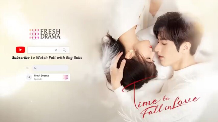 [Eng sub] Time to Fall in Love • Ep21