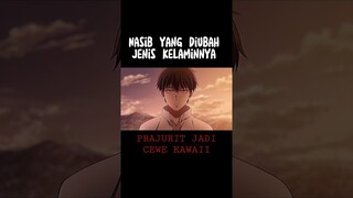 Ketika Lo Merasa Bermasalah Sama Jenis Kelamin Lo? #anime #amv #animemv #isekaianime #omwibuow