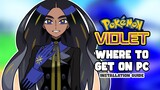 Where to get Pokémon Violet for PC PC Installation Guide