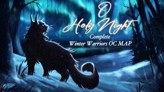 🌙O Holy Night - COMPLETE Winter Warriors OC MAP🌙