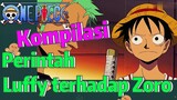 [One Piece] Kompilasi | Perintah Luffy terhadap Zoro