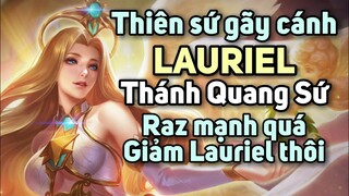 [ LQM ] Quẩy cùng thiên thần gãy cánh Lauriel Thánh Quang Sứ - Pháp sư số nhọ nhất