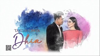 Takdir Cinta Dhia (Episode 11)