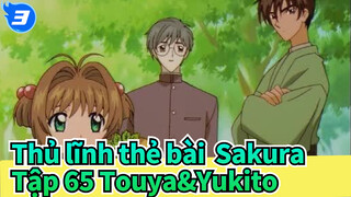 [Thủ lĩnh thẻ bài  Sakura] Tập 65 Cảnh cắt Touya&Yukito_3