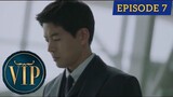 VIP Episode 7 Tagalog Dubbed