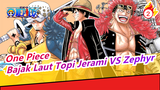 [One Piece] Saat Butter-fly Bertemu OP / Bajak Laut Topi Jerami VS Zephyr / Z  Musuh Terkuat_2